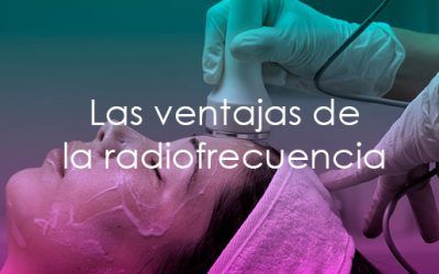 Descubre las Ventajas de la Radiofrecuencia