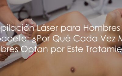 Depilación Láser para Hombres en Albacete: ¿Por Qué Cada Vez Más Hombres Optan por Este Tratamiento?