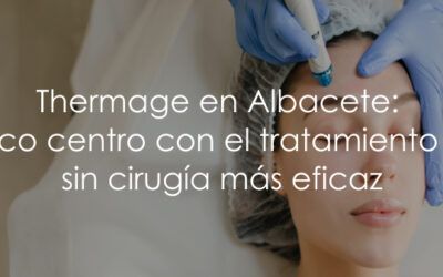 Thermage en Albacete: el tratamiento reafirmante sin cirugía que solo encontrarás en nuestro centro