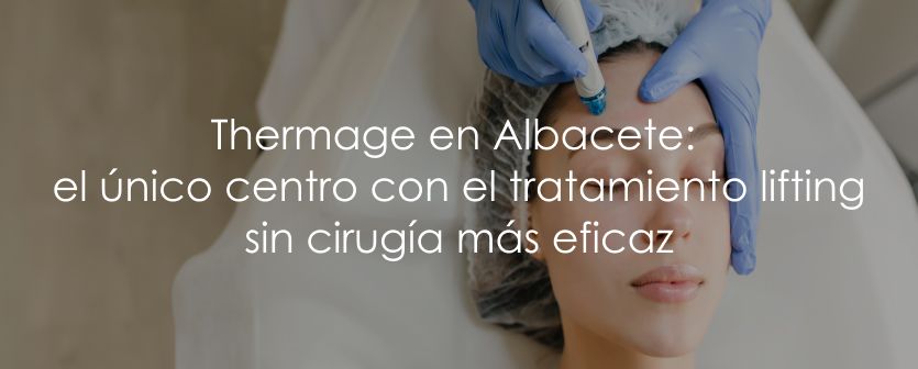 Mujer recibiendo tratamiento Thermage en centro médico estético de Albacete